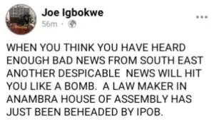 IPOB Beheaded Anambra Lawmaker. Joe Ibokwe Alleges